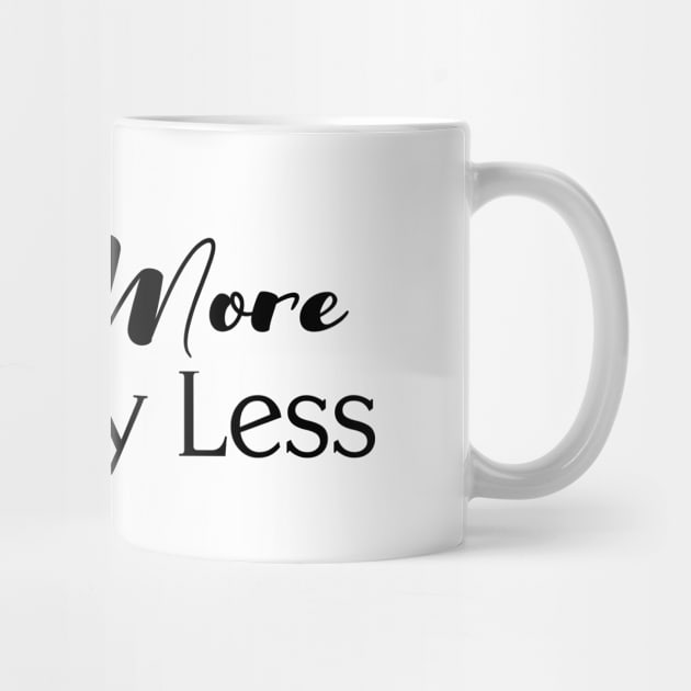 Hike More, Worry Less by FontfulDesigns